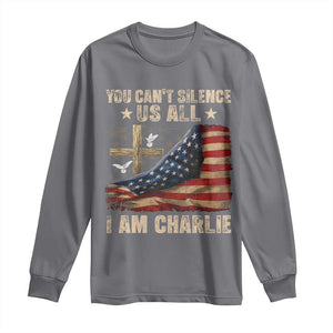 I Am Charlie Kirk Long Sleeve Shirt You Cant Silence Us All Vintage American Flag TS11 Charcoal Print Your Wear