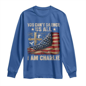I Am Charlie Kirk Long Sleeve Shirt You Cant Silence Us All Vintage American Flag TS11 Royal Blue Print Your Wear