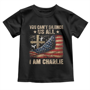 I Am Charlie Kirk Toddler T Shirt You Cant Silence Us All Vintage American Flag TS11 Black Print Your Wear