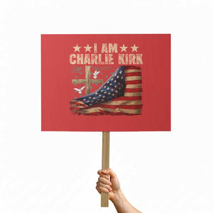 I Am Charlie Kirk Protest Sign Freedom Vintage American Flag TS11 Horizontal 18" × 24" Red Print Your Wear
