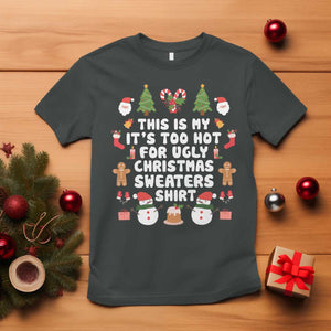 Funny Christmas T Shirt This Is My It's Too Hot For Ugly Christmas Sweater Shirt Xmas TS11 Dark Heather Print Your Wear
