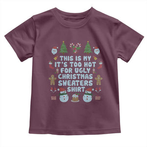 Funny Christmas Baby Shirt This Is My It's Too Hot For Ugly Christmas Sweater Shirt Knitted Xmas TS11 Maroon Print Your Wear