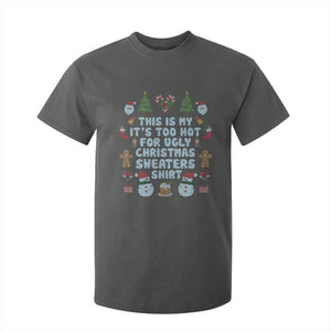 Funny Christmas T Shirt For Kid This Is My It's Too Hot For Ugly Christmas Sweater Shirt Knitted Xmas TS11 Dark Heather Print Your Wear