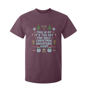 Funny Christmas T Shirt For Kid This Is My It's Too Hot For Ugly Christmas Sweater Shirt Knitted Xmas TS11 Maroon Print Your Wear