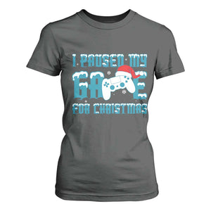 Funny Christmas Gamers T Shirt For Women I Paused My Game For Christmas Snowy Santa Hat TS11 Dark Heather Print Your Wear