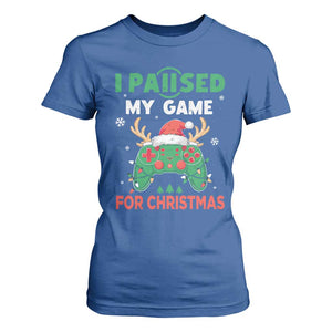 Funny Christmas Gamers T Shirt For Women I Paused My Game For Christmas Santa Hat TS11 Royal Blue Print Your Wear
