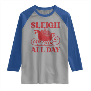 Funny Christmas Raglan Shirt Sleigh All Day Xmas Santa's Sleigh TS11 Sport Gray Royal Print Your Wear