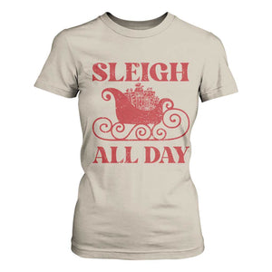 Funny Christmas T Shirt For Women Sleigh All Day Xmas Santa's Sleigh TS11 Sand Print Your Wear