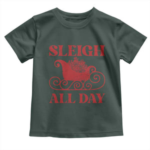 Funny Christmas Toddler T Shirt Sleigh All Day Xmas Santa's Sleigh TS11 Dark Forest Green Print Your Wear