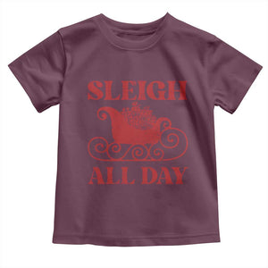 Funny Christmas Toddler T Shirt Sleigh All Day Xmas Santa's Sleigh TS11 Maroon Print Your Wear