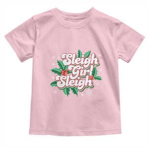 Sleigh Girl Sleigh Toddler T Shirt Christmas Retro Groove Slay Girl Mistletoe TS11 Light Pink Print Your Wear