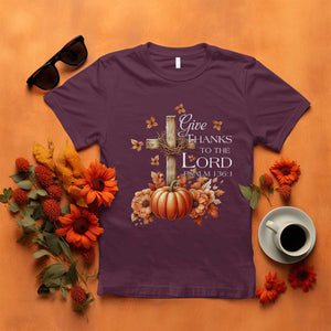 Thanksgiving Christ T Shirt Give Thanks To The Lord Psalm 136:1 Pumpkin Cross TS11 Maroon Print Your Wear