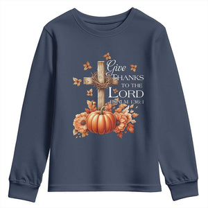 Thanksgiving Christ Youth Sweatshirt Give Thanks To The Lord Psalm 136:1 Pumpkin Cross TS11 Navy Print Your Wear