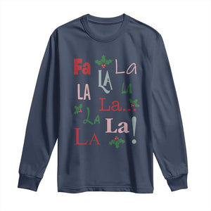 Funny Fa La La 8 Christmas Carol Song Long Sleeve Shirt Holiday Mistletoe TS11 Navy Print Your Wear