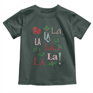 Funny Fa La La 8 Christmas Carol Song Toddler T Shirt Holiday Mistletoe TS11 Dark Forest Green Print Your Wear