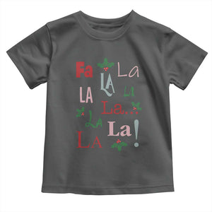 Funny Fa La La 8 Christmas Carol Song Toddler T Shirt Holiday Mistletoe TS11 Dark Heather Print Your Wear