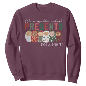Funny Christmas Labor And Delivery Nurse Sweatshirt We Wrap The Cutest Presents L&D Nurse TS11 Maroon Print Your Wear