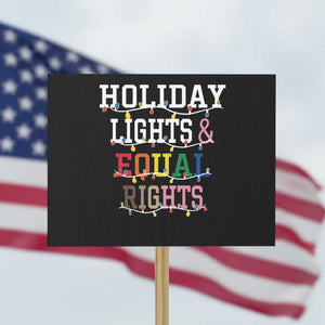 Funny Feminist LGBT Christmas Protest Sign Holiday Lights And Equal Rights Led Lights TS11 Horizontal 18" × 24" Black Print Your Wear