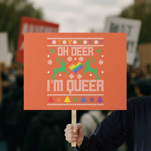 Funny LGBT Christmas Protest Sign Oh Deer I'm Queer Rainbow LGBT Flag TS11 Horizontal 18" × 24" Orange Print Your Wear