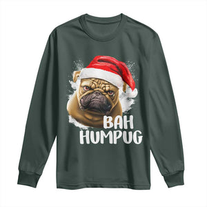 Funny Christmas Pug Dog Long Sleeve Shirt Bah Humpug Humbug Cute Pet TS11 Dark Forest Green Print Your Wear