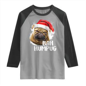 Funny Christmas Pug Dog Raglan Shirt Bah Humpug Humbug Cute Pet TS11 Sport Gray Black Print Your Wear