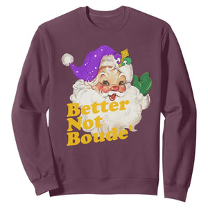 Funny Christmas Retro Cajun Louisiana Santa Sweatshirt Better Not Boude' New Orleans Saint Symbol TS11 Maroon Print Your Wear