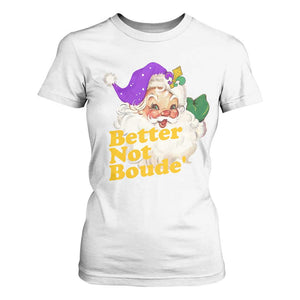 Funny Christmas Retro Cajun Louisiana Santa T Shirt For Women Better Not Boude' New Orleans Saint Symbol TS11 White Print Your Wear