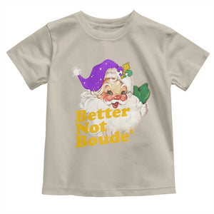 Funny Christmas Retro Cajun Louisiana Santa Toddler T Shirt Better Not Boude' New Orleans Saint Symbol TS11 Sand Print Your Wear