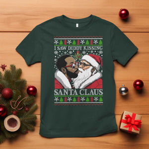 Funny I Saw Diddy Kissing Santa Claus Christmas Mistletoe T Shirt TS11 Dark Forest Green Print Your Wear