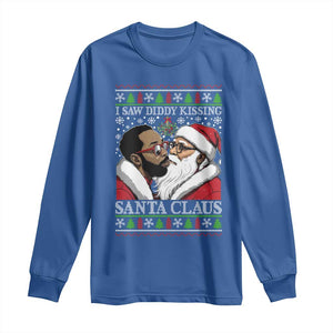 Funny I Saw Diddy Kissing Santa Claus Christmas Mistletoe Long Sleeve Shirt TS11 Royal Blue Print Your Wear