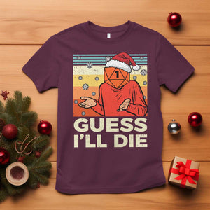 Funny Christmas Rpg Gamer T Shirt Guess l Will Die Retro Dice Santa Hat TS11 Maroon Print Your Wear