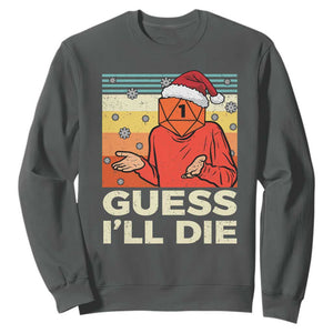 Funny Christmas Rpg Gamer Sweatshirt Guess l Will Die Retro Dice Santa Hat TS11 Dark Heather Print Your Wear