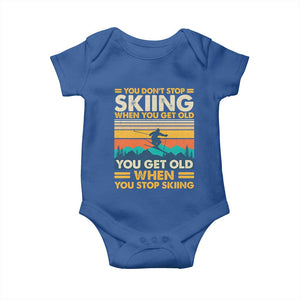 Funny You Dont Stop Skiing When You Get Old You Get Old When You Stop Skiing Baby Onesie TS11 Royal Blue Print Your Wear