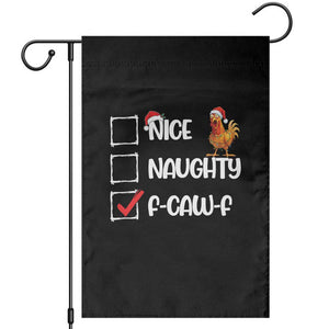 Funny F Caw F Chicken Christmas Garden Flag Nice Naughty Cartoon Rooster Poultry Animal TS11 Black Print Your Wear