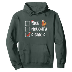 Funny F Caw F Chicken Christmas Hoodie Nice Naughty Cartoon Rooster Poultry Animal TS11 Dark Forest Green Print Your Wear