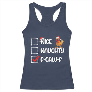 Funny F Caw F Chicken Christmas Racerback Tank Top Nice Naughty Cartoon Rooster Poultry Animal - Print Your Wear