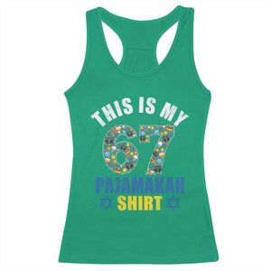 Funny 67 Hanukkah Racerback Tank Top This Is My 67 Pajamakah Gift TS11 Irish Green Print Your Wear