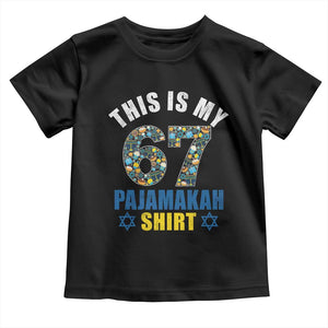 Funny 67 Hanukkah Toddler T Shirt This Is My 67 Pajamakah Gift TS11 Black Print Your Wear