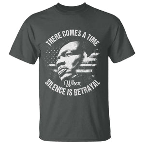 MLK Day There Comes A Time When Silence Is Betrayal T Shirt Martin Luther King Vintage American Flag Black History Month TS11 Dark Heather Print Your Wear