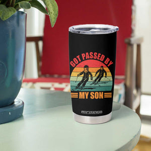 Funny Skiing Ski Dad Tumbler Cup Got Passed By My Son Retro Vintage TS11 Print Your Wear