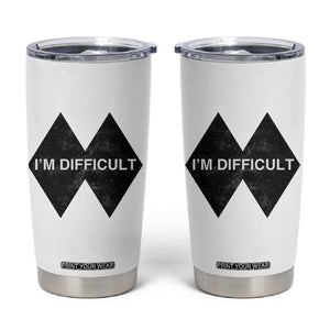Funny I Am Difficult Double Black Diamond Ski Snowboard Tumbler Cup TS11 White Print Your Wear