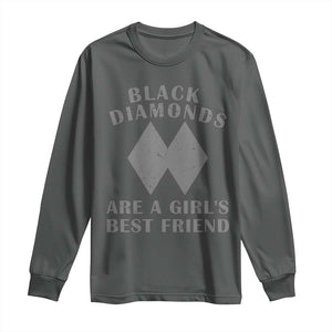 Funny Black Diamonds Are A Girls Best Friend Snow Skiing Long Sleeve Shirt TS11 Dark Heather Print Your Wear