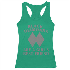 Funny Black Diamonds Are A Girls Best Friend Snow Skiing Racerback Tank Top TS11 Irish Green Print Your Wear