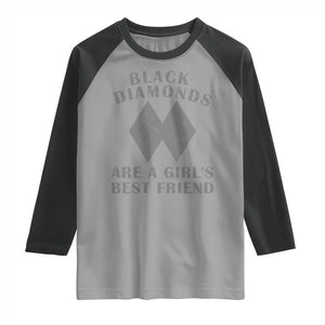 Funny Black Diamonds Are A Girls Best Friend Snow Skiing Raglan Shirt TS11 Sport Gray Black Print Your Wear