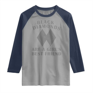 Funny Black Diamonds Are A Girls Best Friend Snow Skiing Raglan Shirt TS11 Sport Gray Navy Print Your Wear