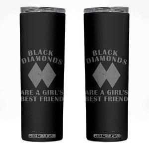 Funny Black Diamonds Are A Girls Best Friend Snow Skiing Skinny Tumbler TS11 Black Print Your Wear
