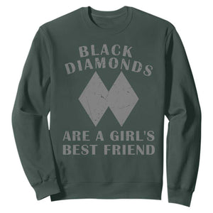Funny Black Diamonds Are A Girls Best Friend Snow Skiing Sweatshirt TS11 Dark Forest Green Print Your Wear