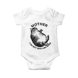 Funny Cat Mother I Am But Skin And Bone Baby Onesie TS11 White Print Your Wear