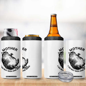 Funny Cat Mother I Am But Skin And Bone 4 in 1 Can Cooler Tumbler TS11 Print Your Wear