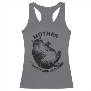Funny Cat Mother I Am But Skin And Bone Racerback Tank Top TS11 Charcoal Print Your Wear